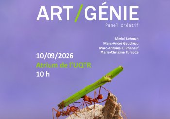 L’UQTR et la BNSC présentent le panel créatif Art/Génie